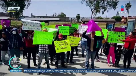 Migrantes Protestan Por Falta De Agua En El Albergue Gape En Tijuana