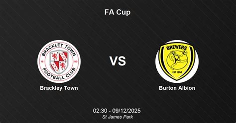Brackley Town X Burton Albion - Nhận định Brackley Town vs Burton Albion - FA Cup