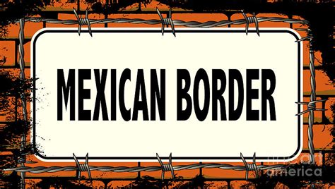 Mexican Border Sign Digital Art by Bigalbaloo Stock