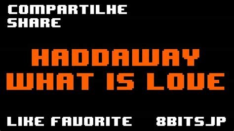 Haddaway What Is Love 8 Bit Youtube