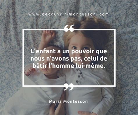 Citation Sur Le Pouvoir De Lenfant Selon Maria Montessori Maria