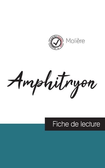 Amphitryon De Moli Re Fiche De Lecture Et Analyse Compl Te De L Oeuvre