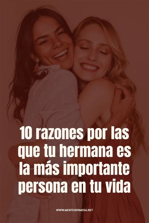 10 Razones Por Las Que Tu Hermana Es La Más Importante Persona En Tu Vida