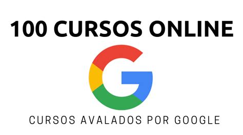 Cursos Gratis De Google Con Certificado Para Hacer Online