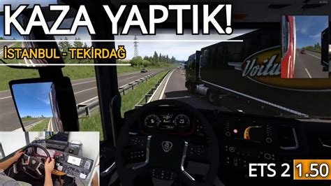 KAZA YAPTIK İSTANBUL TEKİRDAĞ SEFERİ SCANIA 770S ETS 2 EURO