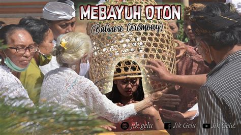 Upacara Mebayuh Oton Balinese Ceremony Youtube