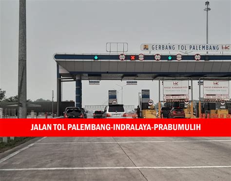 Tarif Jalan Tol Palembang Indralaya Prabumulih Murah Sekali Hanya Rp