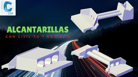 Modelamiento De Alcantarillas En Carreteras Con Civil 3D Y ODT V2 YouTube