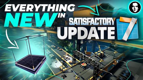 Everything New In Satisfactory Update 7 YouTube