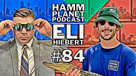 HAMM PLANET PODCAST 84 ELI HILBERT ENGINEERING THE GOOD LIFE YouTube