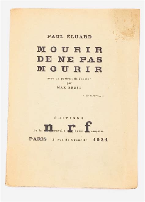 Mourir De Ne Pas Mourir Avec Un Portrait De L Auteur Par Max Ernst Par