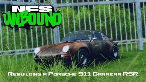 Rebuilding A Porsche 911 Carrera Rsr Nfs Unbound Youtube