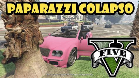 Como Pasar La Mision Paparazzi Colapso En Gta Youtube