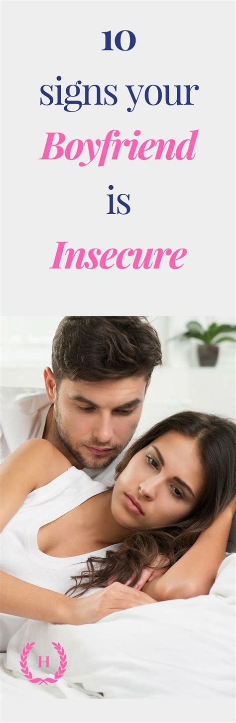 10 Signs Your Boyfriend Is Insecure Relationship Quotes For Him