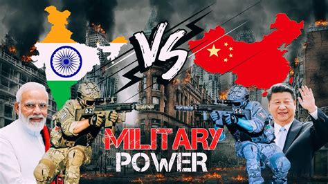 India Vs China Military Power Comparison War China Vs India