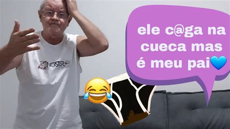 Ele Pode Ate Cag R Na CarÇa Mas Ele É Meu Pai Eu Amo Mesmo Assim Kkk Trolagem Youtube