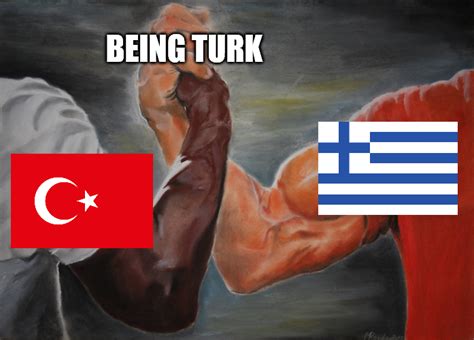 My Greek Brothers We Both Are Turk You Are Arabized Turks We Are Turkey Turks We Love Your