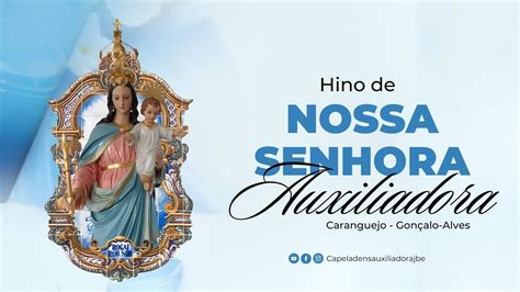 Hino De Nossa Senhora Auxiliadora Jaguaribe Ce Youtube