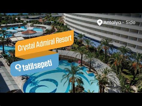 TatilSepeti Crystal Admiral Resort Suites Spa YouTube