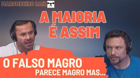 O Falso Magro Paulo Muzy E Renato Cariani Explica YouTube