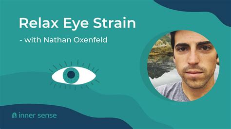 Reduce Strain To Improve Eyesight Nathan Oxenfeld Bates Method