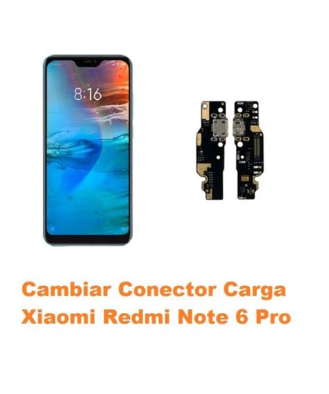 Cambiar Conector Carga Xiaomi Redmi Note 6 Pro Online Madrid