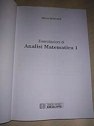 Esercitazioni Di Analisi Matematica Bramanti Marco Amazon It Libri