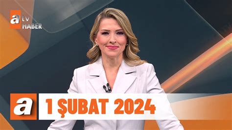 atv Ana Haber 1 Şubat 2024 Dailymotion Video