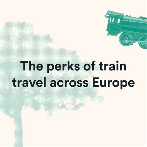 Perks Of Train Travel Across Europe Trainline