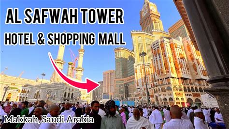 Al Safwa Tower Makkah Saudi Arabia YouTube