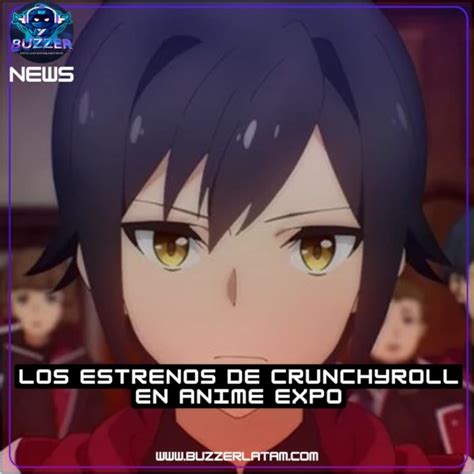 La Exclusiva Alineaci N De Estrenos De Crunchyroll En Anime Expo Reign