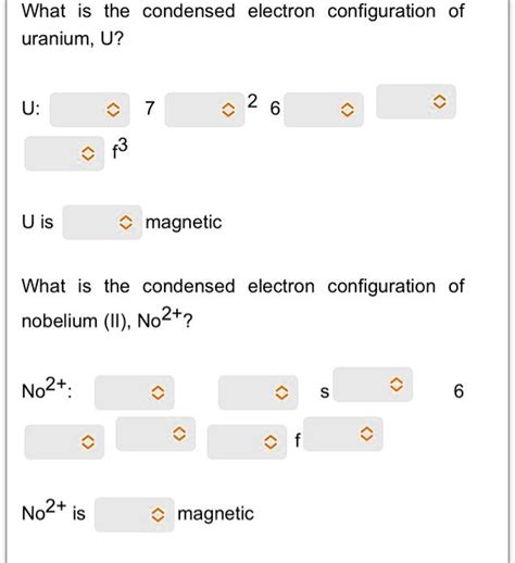 SOLVED: What is the condensed electron configuration of uranium; U? U ...