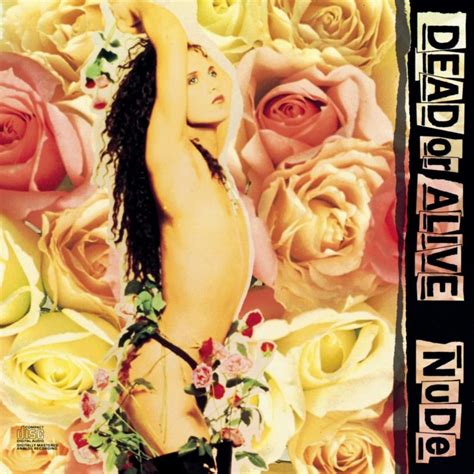 Dead Or Alive Nude Lyrics And Tracklist Genius