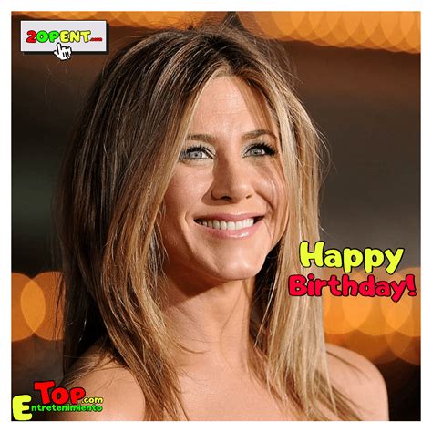 Happy Birthday Jennifer Aniston ! - Top Entretenimiento | Happy ...