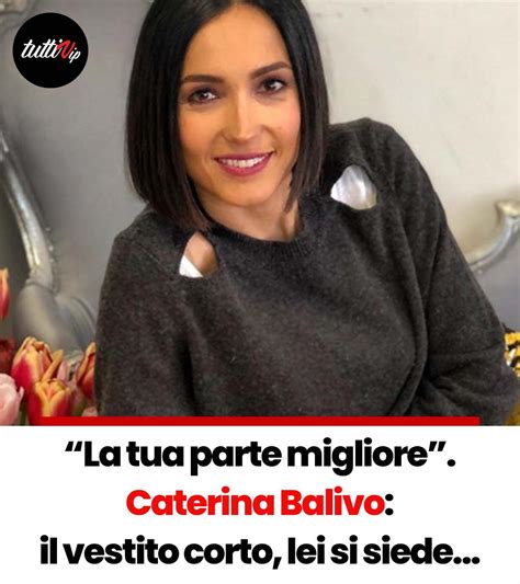 La Tua Parte Migliore Caterina Balivo Il Vestito Corto Lei Si