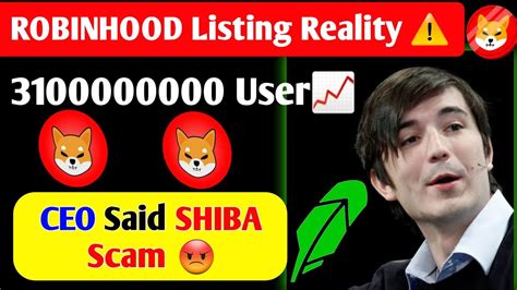 Robinhood Listing Reality Shiba Inu Is Not Safe Shiba Inu