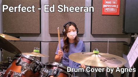 Perfect Ed Sheeran Drum Cover By Agnes Yong Youtube