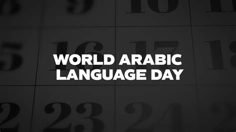 World Arabic Language Day - List of National Days