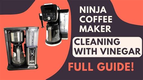 How To Clean A Ninja Coffee Maker With Vinegar Full Guide Jontic