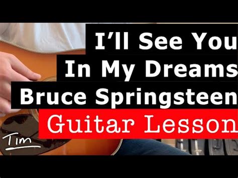 Bruce Springsteen I Ll See You In My Dreams Guitar Lesson Chords And