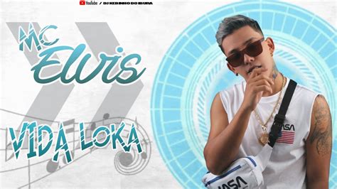 Mc Elvis Vida Loka Vers O Poze Do Rodo Batid O Youtube