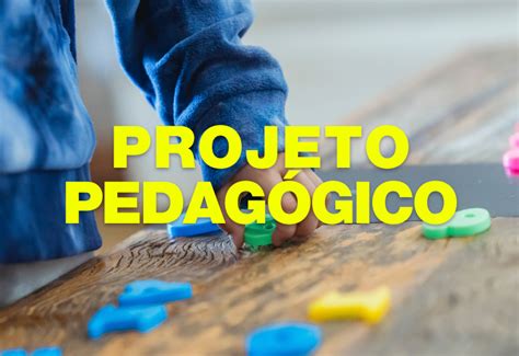 Projeto Pedagógico aprenda para elaborar o seu Pesquisas Acadêmicas