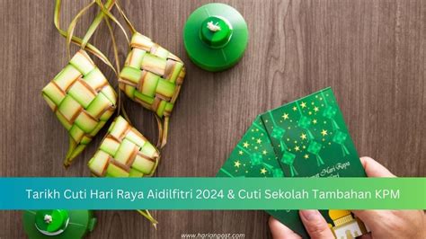 Tarikh Cuti Hari Raya Aidilfitri Cuti Sekolah Tambahan Kpm