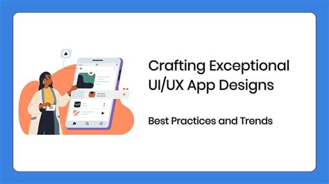 Crafting Exceptional Ui Ux App Designs Best Practices And Trends