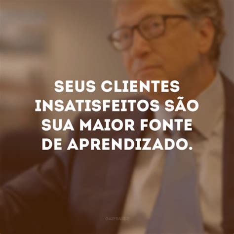 Frases De Bill Gates Para Voc Se Motivar E Ter Muito Sucesso