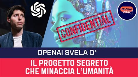 Openai Svela Q Il Progetto Segreto Che Minaccia L Umanit Youtube