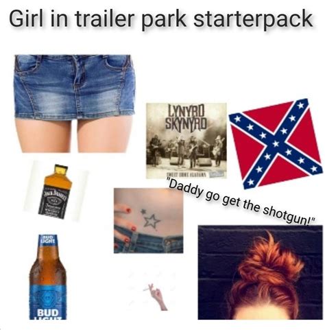 Trailer Park Girl Starterpack R Starterpacks