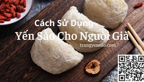 CÁCH SỬ DỤNG YẾN SÀO CHO NGƯỜI GIÀ HIỆU QUẢ