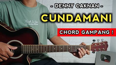 Cundamani Denny Caknan Tutorial Gitar Chord Gampang Youtube