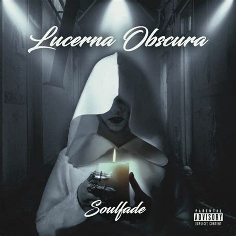 Stream Soulfade Listen To Lucerna Obscura Playlist Online For Free On